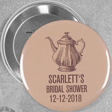 Bridal Shower Tea Party Favor Custom Button Pin, 3