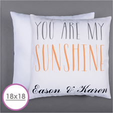 You Are My Sunshine Personalised Pillow Cushion (18 Inch) (No Insert) 