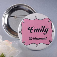 Pink Bridesmaid Name Personalised Button Pin, 3