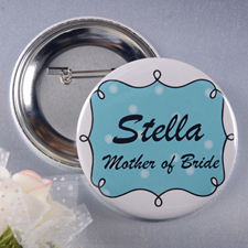 Mother Of The Bride Personalised Button Pin, 2.25