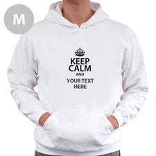 Keep Calm & Add Your Text Custom Hooded Sweater M