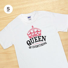 Custom Print Queen Of Everything White Adult Small T Shirt