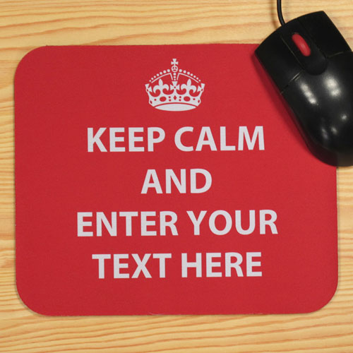 Custom Printed Red Keep Calm Personalised Message Mouse Pad